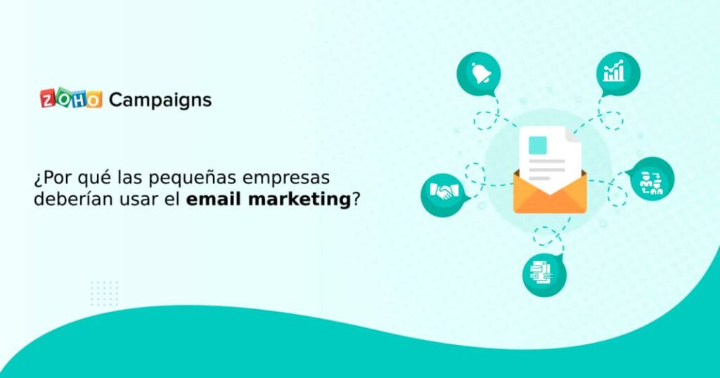 ¿Por qué las pequeñas empresas deberían usar el email marketing?